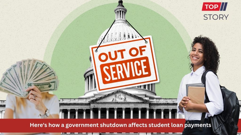 Here's how a government shutdown affects student loan payments