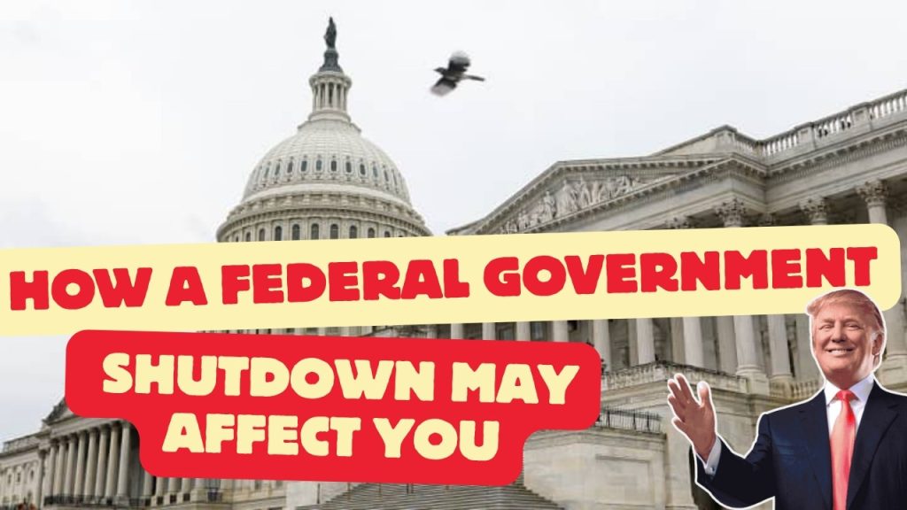How a Federal Government Shutdown May Affect You