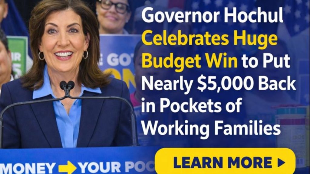 Governor Hochul Celebrates Huge Budget Win to Put Nearly $5,000 Back in Pockets of Working Families