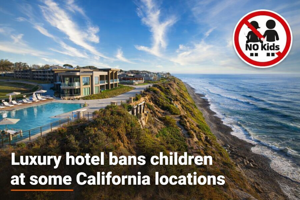 Luxury hotel bans children at some California locations