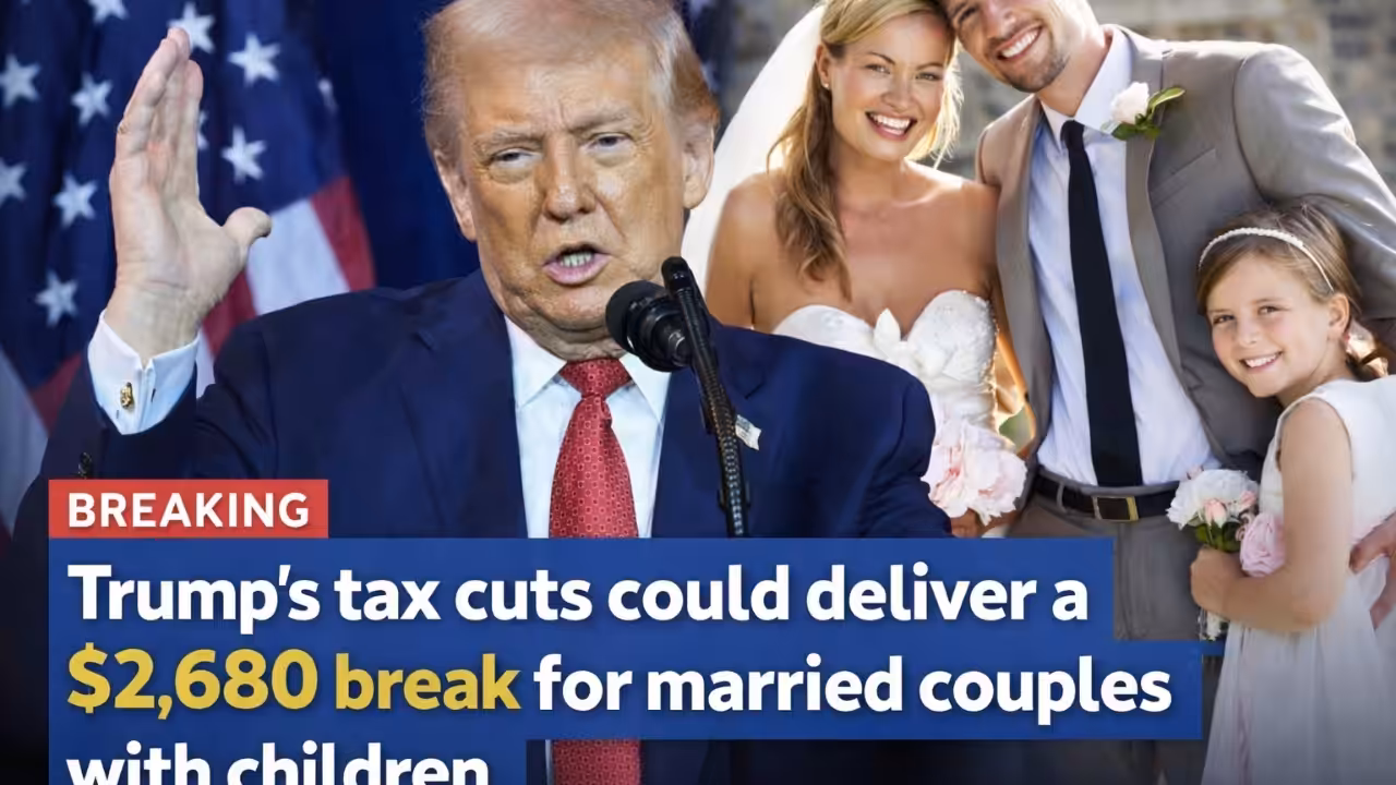 Trump’s tax cuts could deliver a $2,680 break for married couples with children