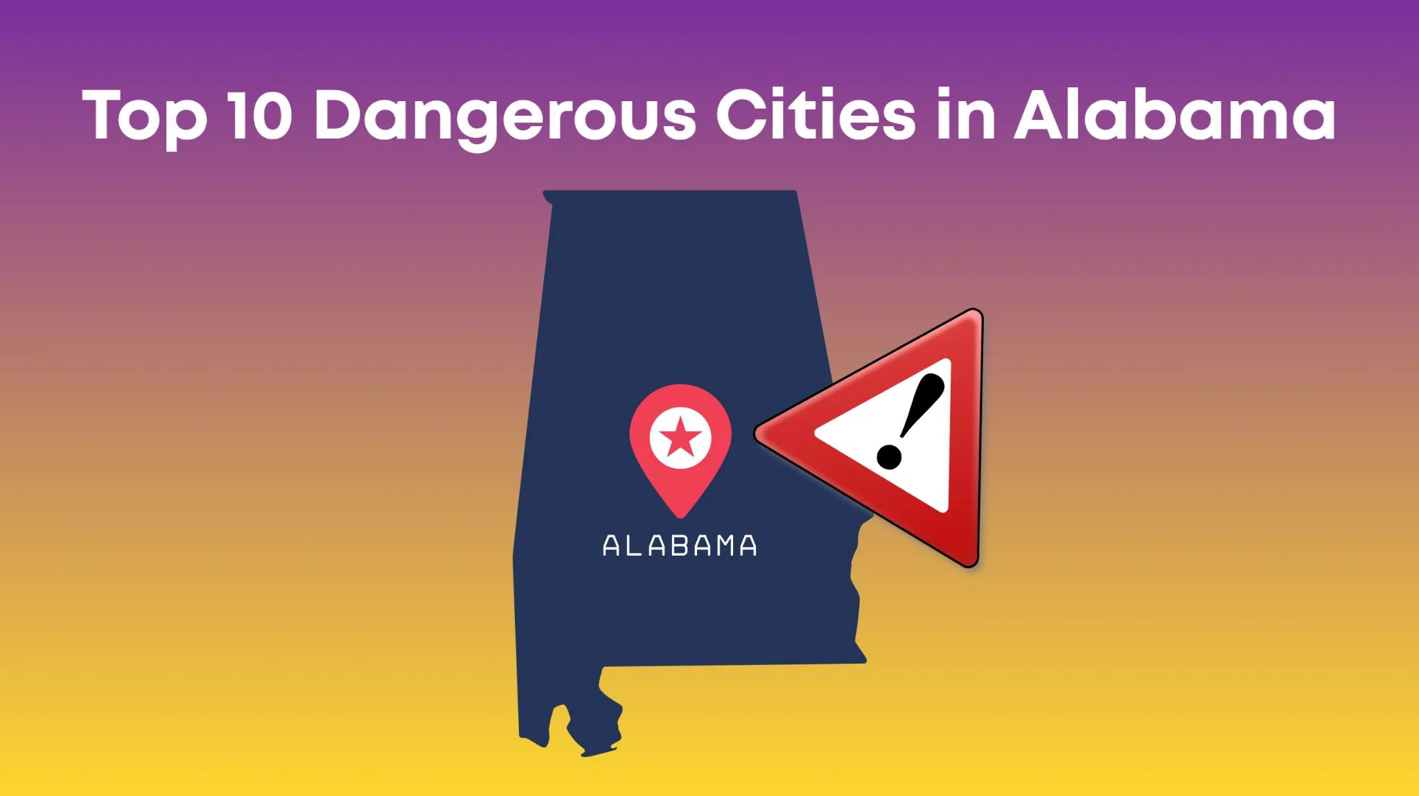 These Are The 10 Most Dangerous Cities in Alabama: Safety Guide